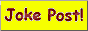 joke post.gif (558 bytes)
